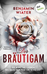 Der Bräutigam - Benjamin Wiater - ebook