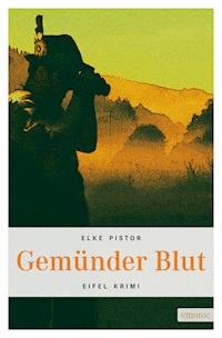 Gemünder Blut - Elke Pistor - ebook