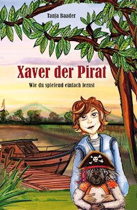 Xaver der Pirat - Tanja Baader - ebook