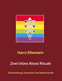 Zwei Infans Abyssi Rituale - Harry Eilenstein - ebook
