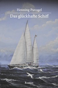 Das glückhafte Schiff - Henning Puvogel - ebook