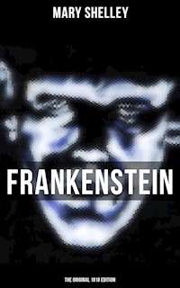FRANKENSTEIN (The Original 1818 Edition) - Mary Shelley - ebook