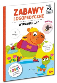 Zabawy logopedyczne. Kapibara Loguś. Wymawiam „r” - Ewelina Protasewicz - książka