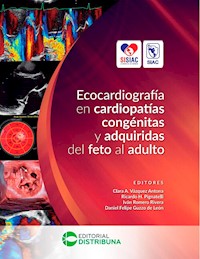 Ecocardiografía en Cardiopatías Congénitas y Adquiridas del Feto al Adulto - Clara Antona A.  Vázquez - ebook