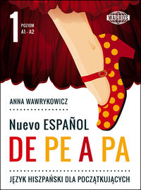 Nuevo Espanol de pe a pa 1 - Anna Wawrykowicz - książka