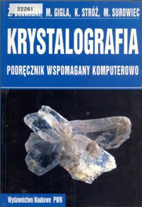 Krystalografia. Podręcznik wspomagany komputerowo - Zbigniew Bojarski i inni - ebook