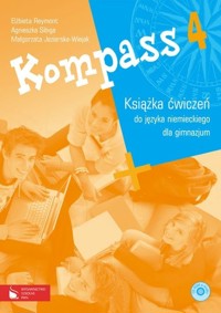 Kompass 4 Książka ćwiczeń do języka niemieckiego dla gimnazjum z płytą CD - Reymont Elżbieta, Sibiga Agnieszka, Jezierska-Wiejak Małgorzata - książka