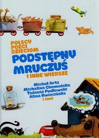 Polscy poeci dzieciom Podstępny Mruczuś i inne wiersze - Artz Michał, Chemońska Michalina, Pudłowski Tadeusz - książka