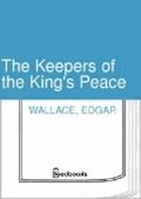The Keepers of the King's Peace - Edgar Wallace - darmowy ebook