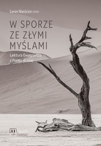 W sporze ze złymi myślami. Lektura Ewagriusza z Pontu dzisiaj - Leon Nieścior - książka