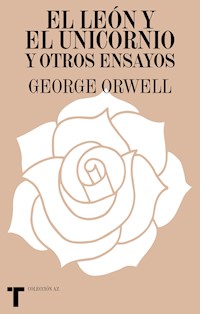 El león y el unicornio y otros ensayos - George Orwell - ebook