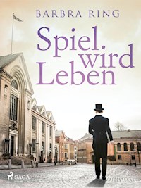 Spiel wird Leben - Barbra Ring - ebook