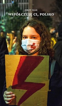 Współczuję ci Polsko - Illg Jerzy - książka