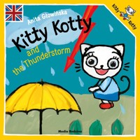Kitty Kotty and the Thunderstorm - Anita Głowińska - książka
