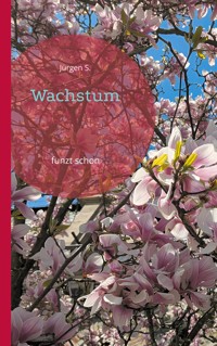 Wachstum - Jürgen S. - ebook