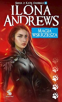Magia wskrzesza - Ilona Andrews - książka