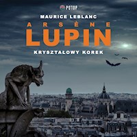 Arsène Lupin. Kryształowy korek - Maurice Leblanc - ebook + audiobook
