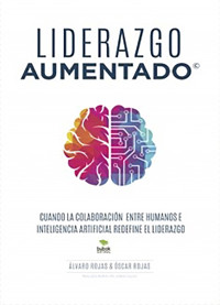 Liderazgo Aumentado - Álvaro Rojas - ebook