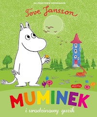 Muminek i urodzinowy guzik - Jansson Tove - książka