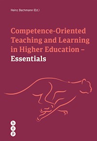 Competence Oriented Teaching and Learning in Higher Education - Essentials (E-Book) - Heinz Bachmann - ebook