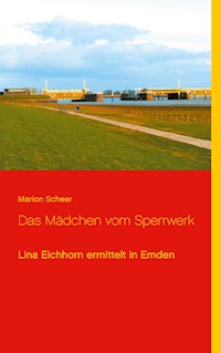 Das Mädchen vom Sperrwerk - Marion Scheer - ebook