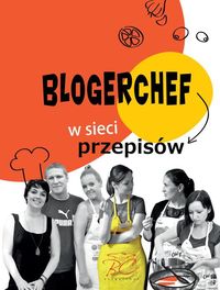 BlogerChef W sieci przepisów -  - książka