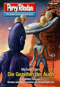 Perry Rhodan 3197: Die Gezeiten der Audh -  Michelle Stern - ebook