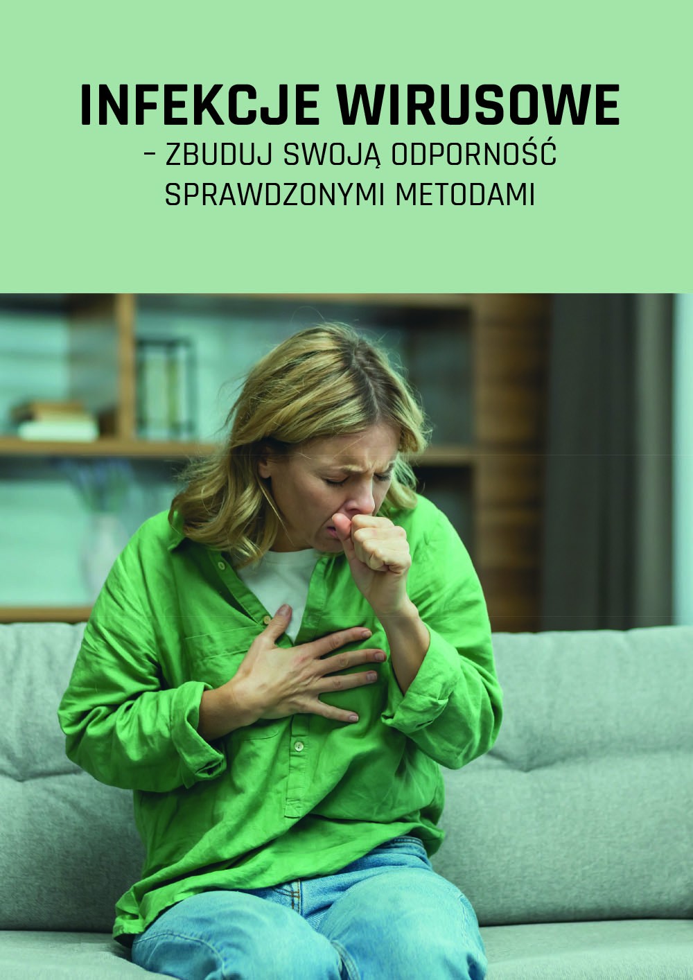 Infekcje wirusowe – zbuduj swoją odporność sprawdzonymi metodami