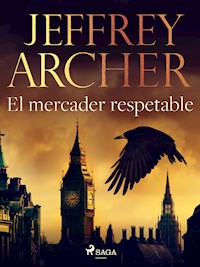 El mercader respetable - Jeffrey Archer - ebook