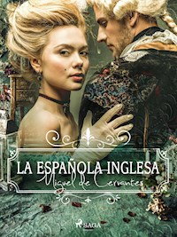 La española inglesa - Miguel de Cervantes - ebook