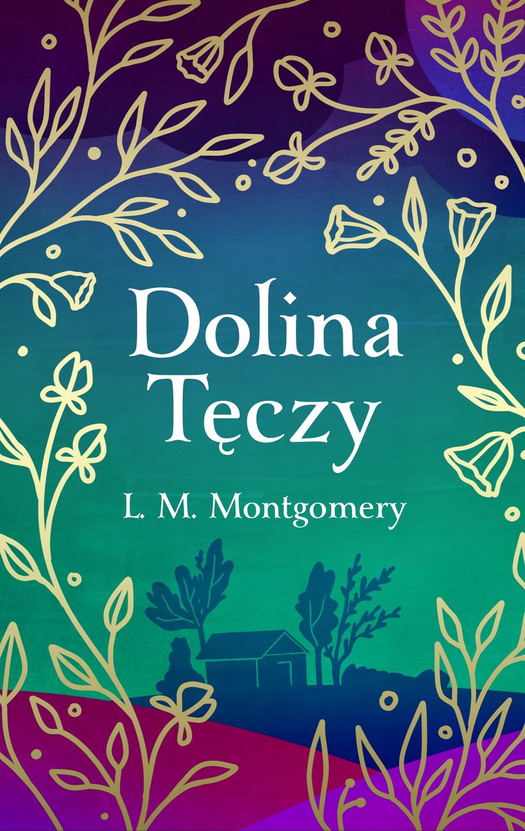 Dolina Tęczy (ekskluzywna edycja) - Lucy Maud Montgomery - książka