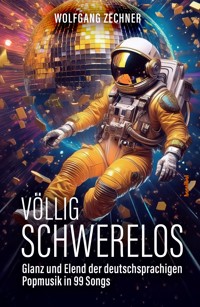 Völlig schwerelos - Wolfgang Zechner - ebook