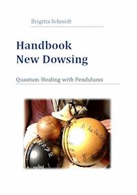 Handbook New Dowsing - Brigitta Schmidt - ebook