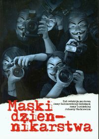 Maski dziennikarstwa -  - książka