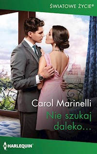 Nie szukaj daleko… - Carol Marinelli - ebook