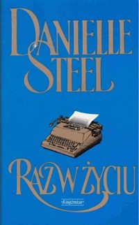 Raz w życiu - Danielle Steel - ebook