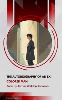 The Autobiography of an Ex-Coloured Man - James Weldon Johnson - ebook