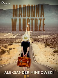 Madonna w lustrze - Aleksander Minkowski - ebook + audiobook