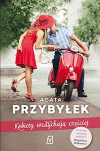 Kobiety wzdychają częściej - Agata Przybyłek - ebook + książka