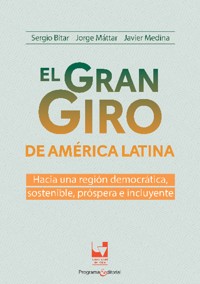 El gran giro de América Latina: hacia una región democrática, sostenible, próspera e incluyente - Sergio Bitar - ebook