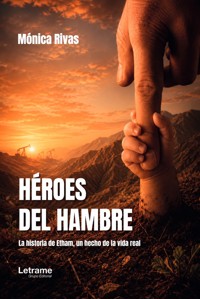 Héroes del hambre - Mónica Rivas - ebook
