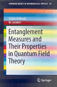 Entanglement Measures and Their Properties in Quantum Field Theory - Stefan Hollands - ebook