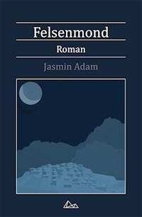 Felsenmond - Jasmin Adam - ebook