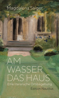 Am Wasser das Haus - Magdalena Saiger - ebook