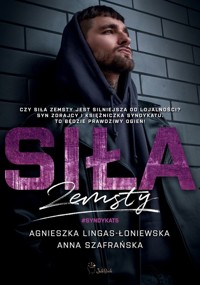 Siła zemsty. Seria Syndykat. Tom 5 - Agnieszka Lingas-Łoniewska - ebook + audiobook + książka