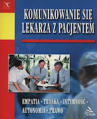 Komunikowanie się lekarza z pacjentem -  - książka