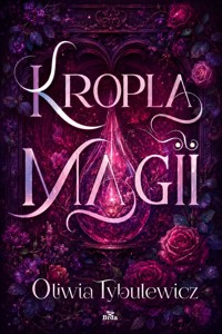 Kropla magii - Oliwia Tybulewicz - ebook + audiobook + książka