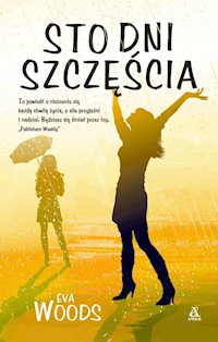 Sto dni szczęścia - Eva Woods - książka