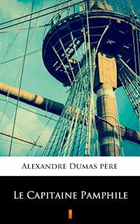 Le Capitaine Pamphile - Alexandre Dumas père - ebook