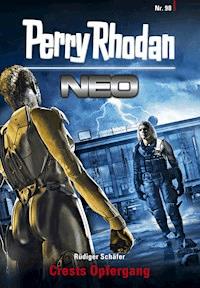 Perry Rhodan Neo 98: Crests Opfergang -  Rüdiger Schäfer - ebook